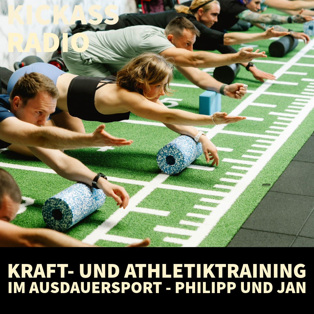 KickassRadio 21| 26 - Kraft- und Athletiktraining im Ausdauersport - Philipp und Jan