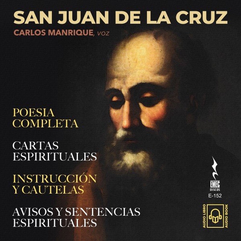 San Juan de la Cruz: Poesía Completa - Prosa