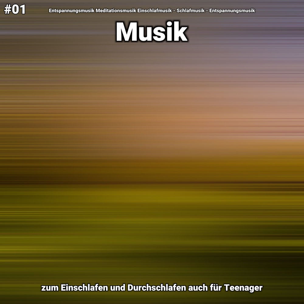 #01 Musik zum Einschlafen und Durchschlafen auch für Teenager