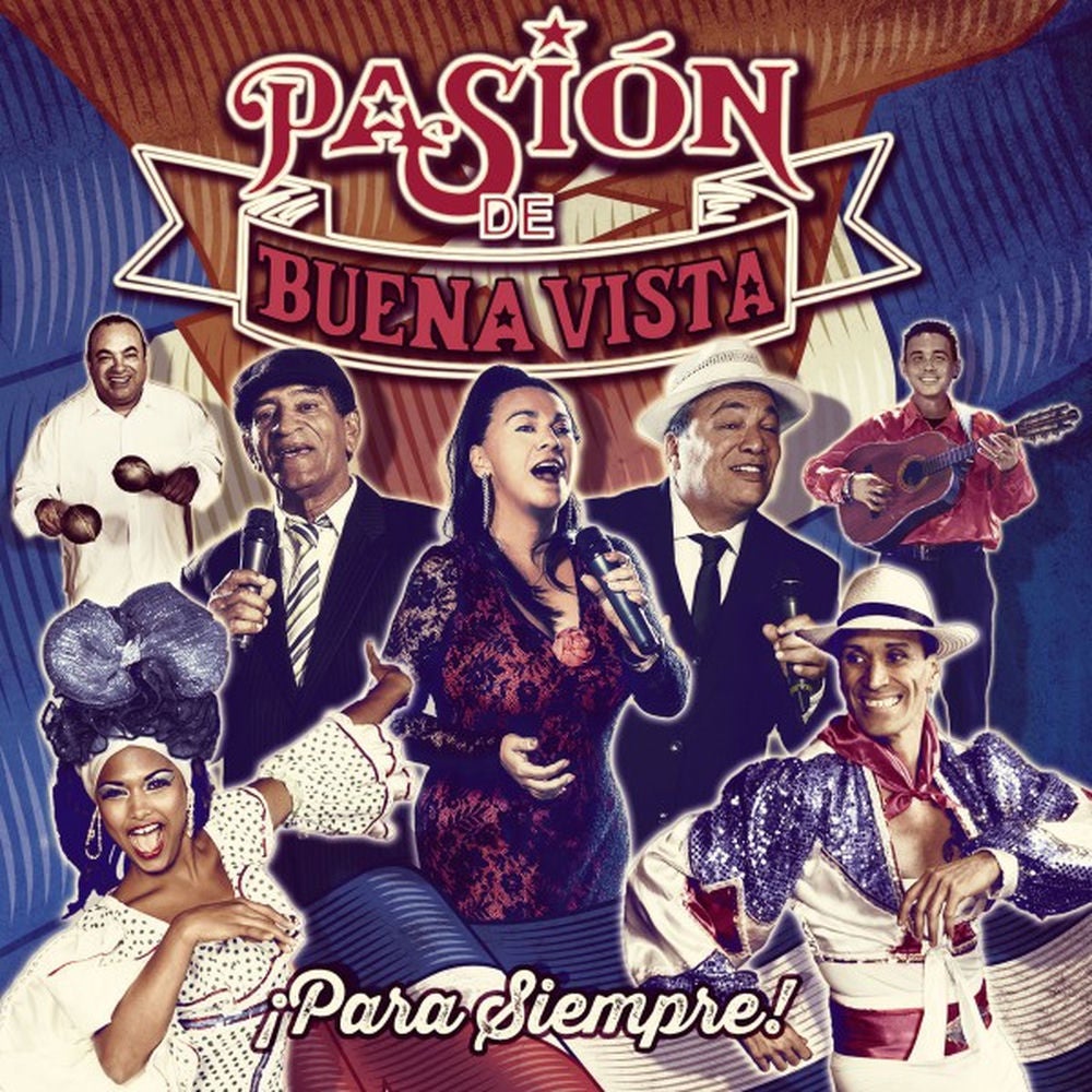 Pasion De Buena Vista - Para Siempre!