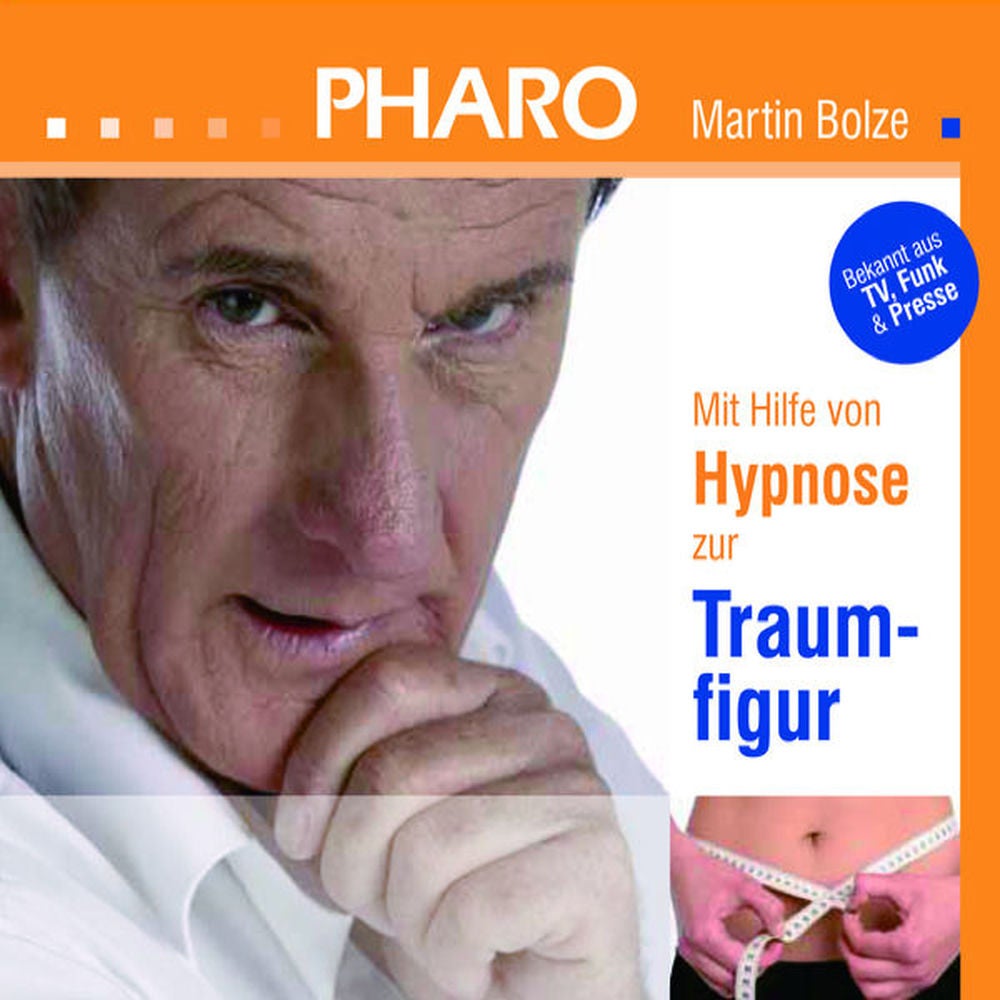 PHARO Martin Bolze - Mit Hilfe von Hypnose zur Traumfigur (MP3 Album)