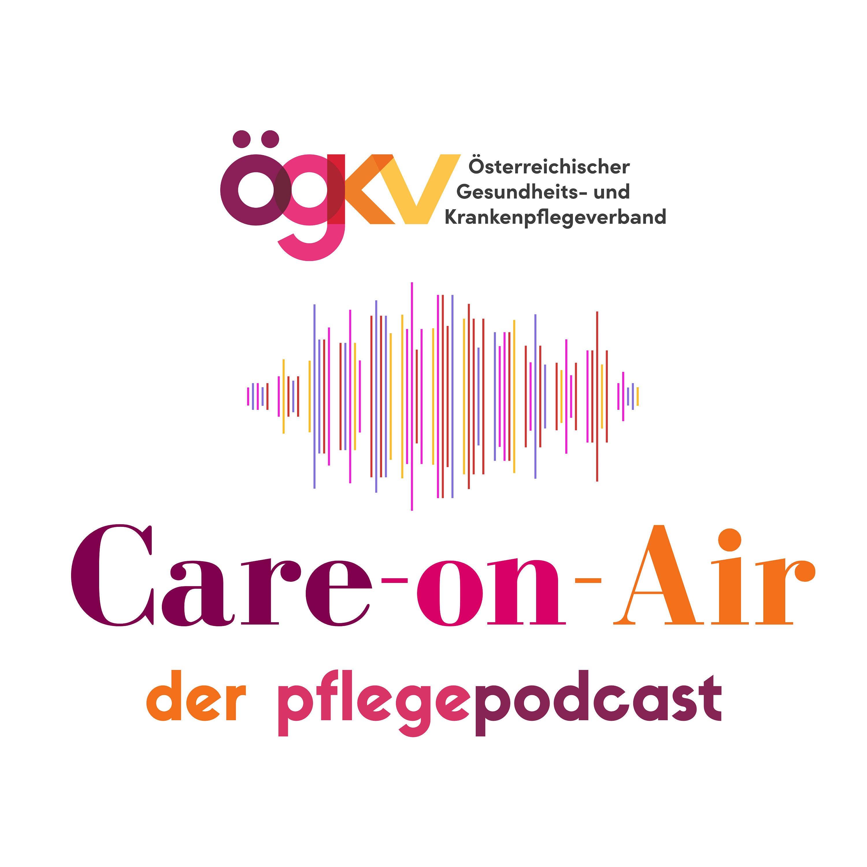 Care on Air - Der Pflege Podcast des ÖGKV
