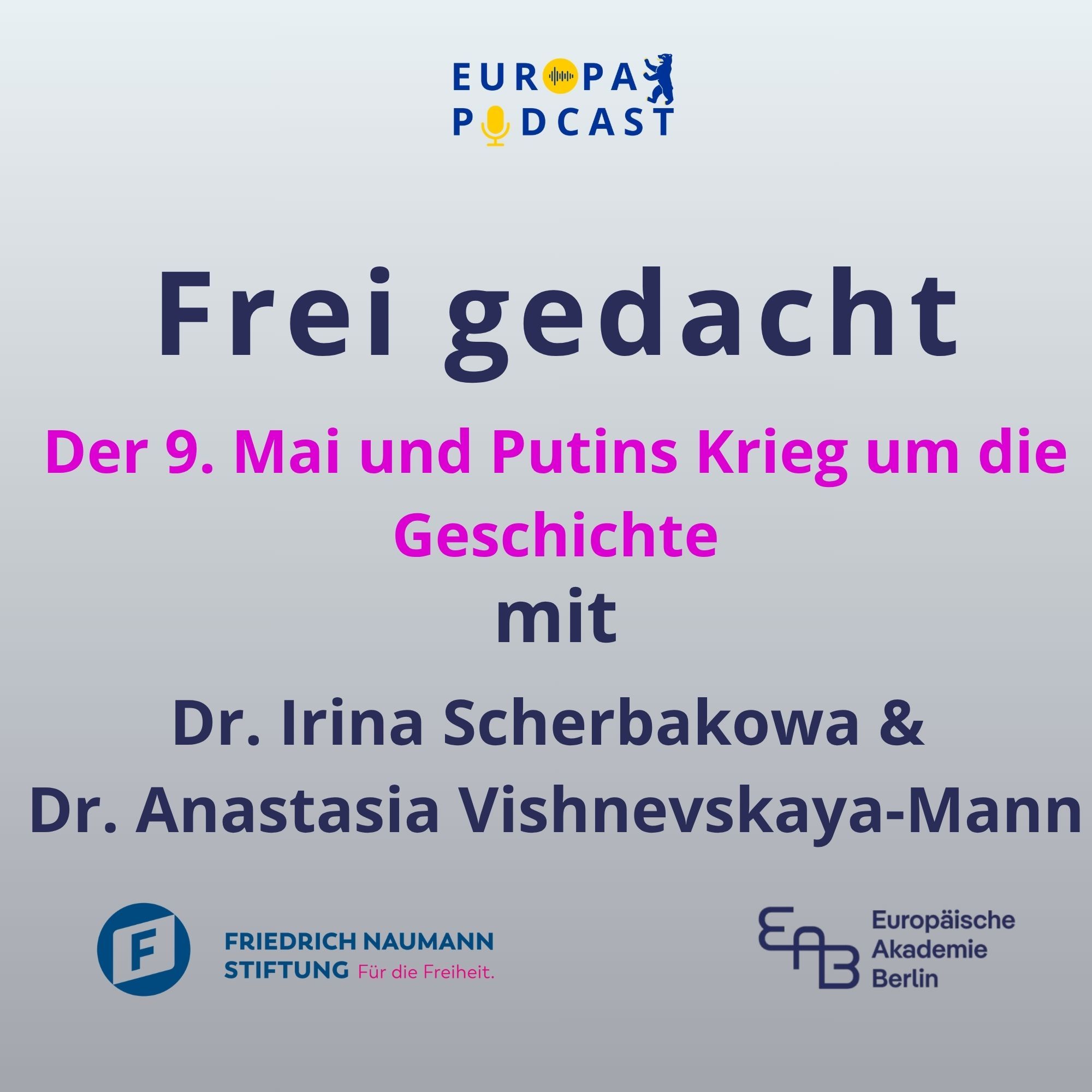 Frei gedacht: Der 9. Mai und Putins Krieg um die Geschichte