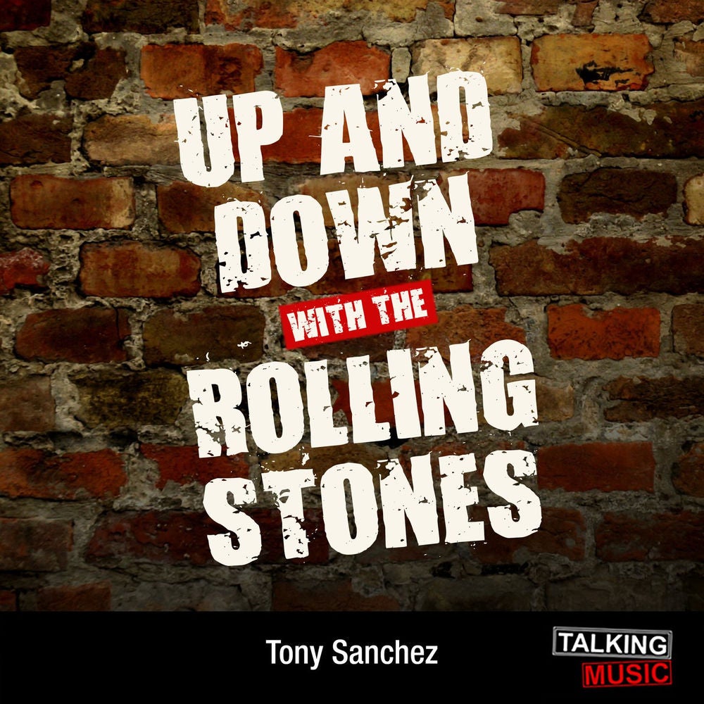Up and Down With the Rolling Stones - My Rollercoaster Ride with Keith Richards