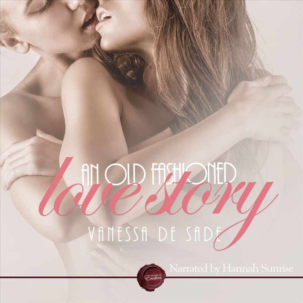 An Old Fashioned Love Story - An Erotic Short Story