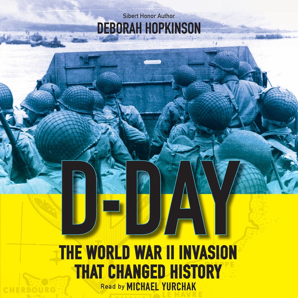 D-Day - The World War II Invasion That Changed History