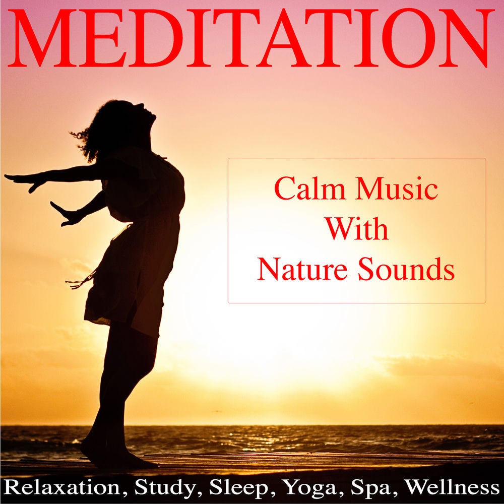 Mediation with Calm Music for Relaxation, Study, Sleep, Yoga, Spa, Wellness