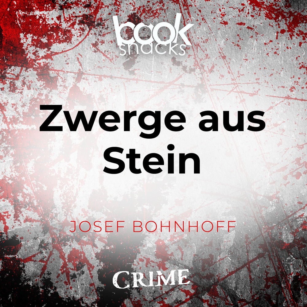 Zwerge aus Stein - Booksnacks Short Stories - Crime & More, Folge 23