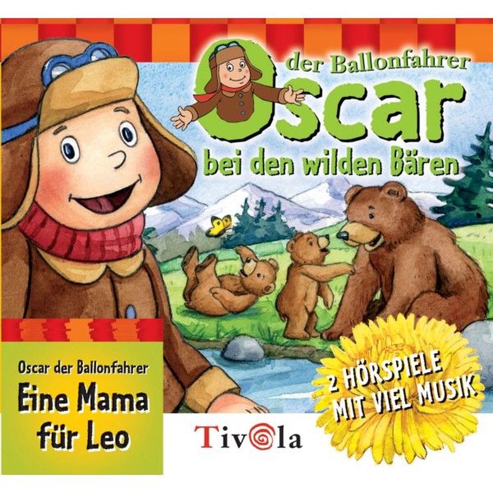 Oscar der Ballonfahrer - Bei den Wilden Bären / Eine Mama für Leo