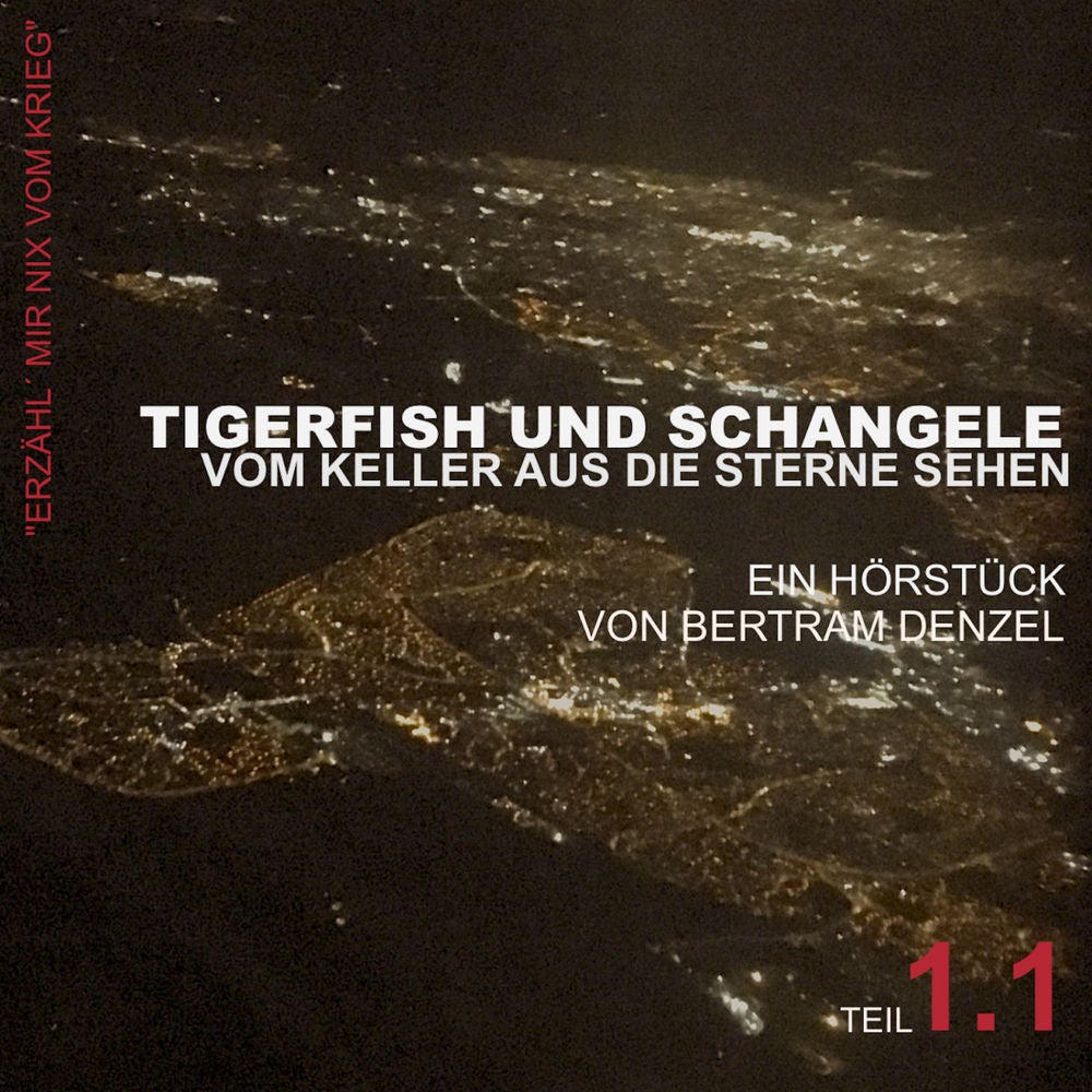 Folge 1: Tigerfish und Schangele - Vorkrieg