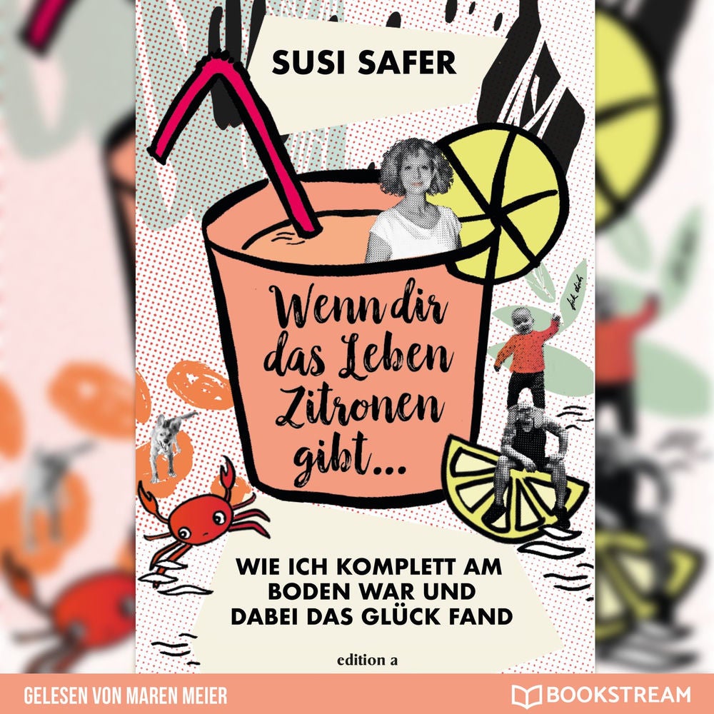 Wenn dir das Leben Zitronen gibt - Wie ich komplett am Boden war und dabei das Glück fand