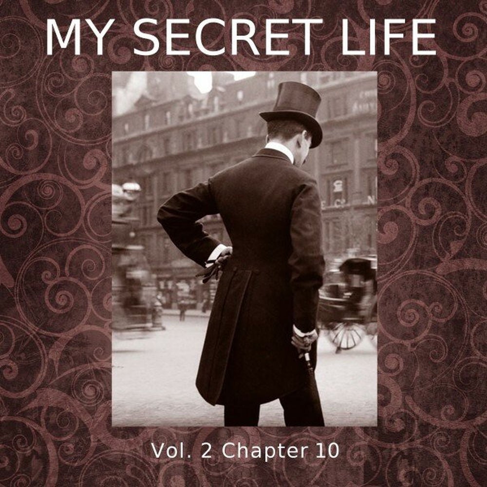 My Secret Life, Vol. 2 Chapter 10