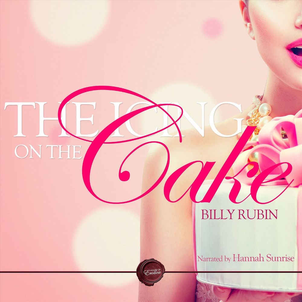 The Icing on the Cake - A Wet and Messy Erotic Short Story