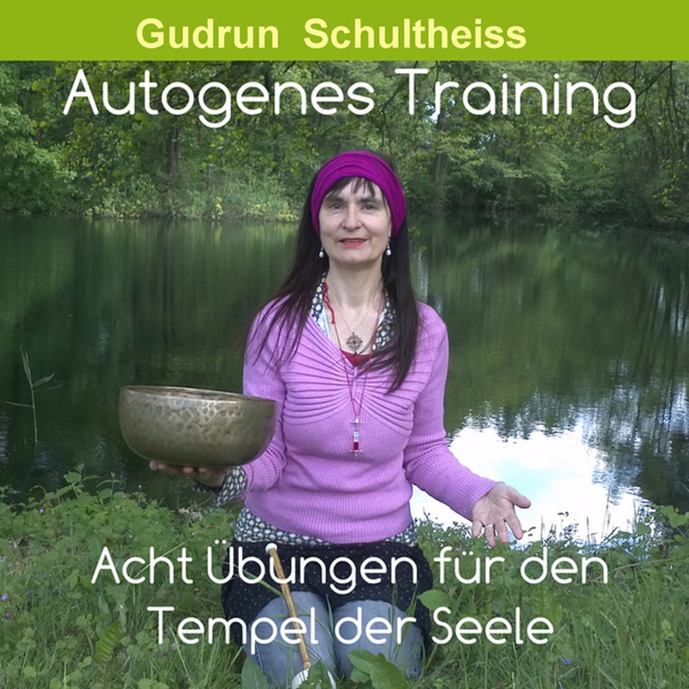 Autogenes Training - Acht Übungen für den Tempel der Seele