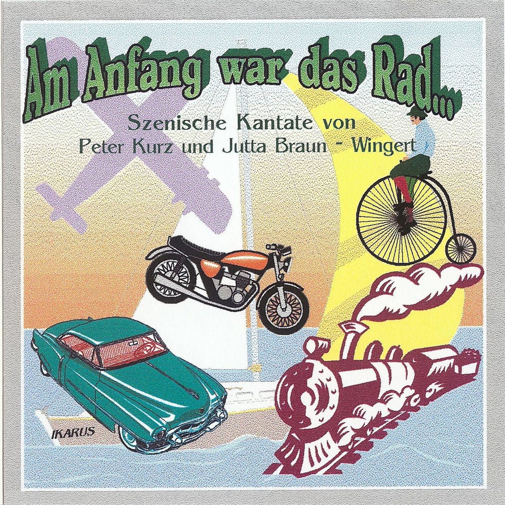Am Anfang war das Rad - Szenische Kantate für Kinder