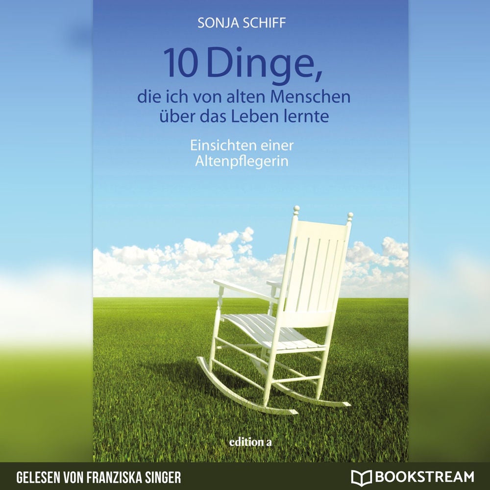 10 Dinge, die ich von alten Menschen über das Leben lernte - Einsichten einer Altenpflegerin