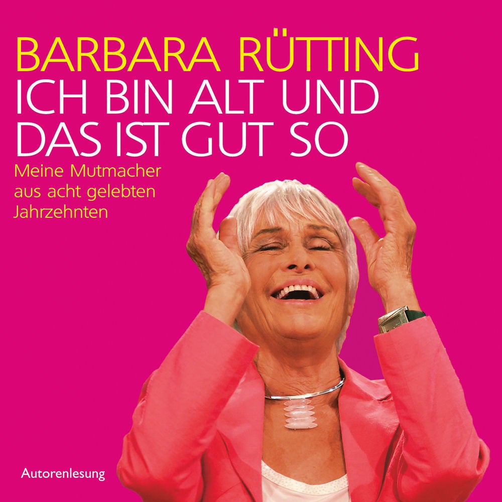 Ich bin alt und das ist gut so