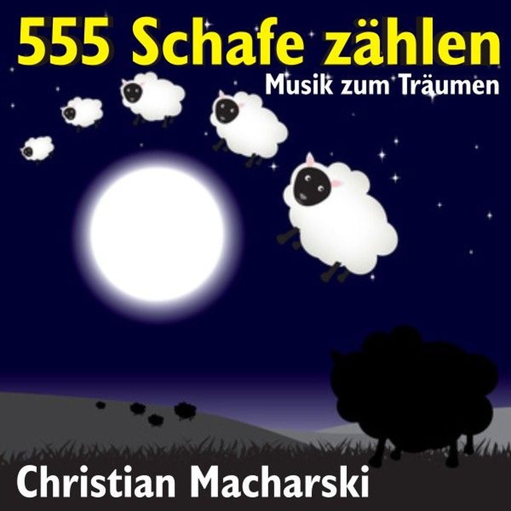 555 Schafe zählen! Musik zum Träumen