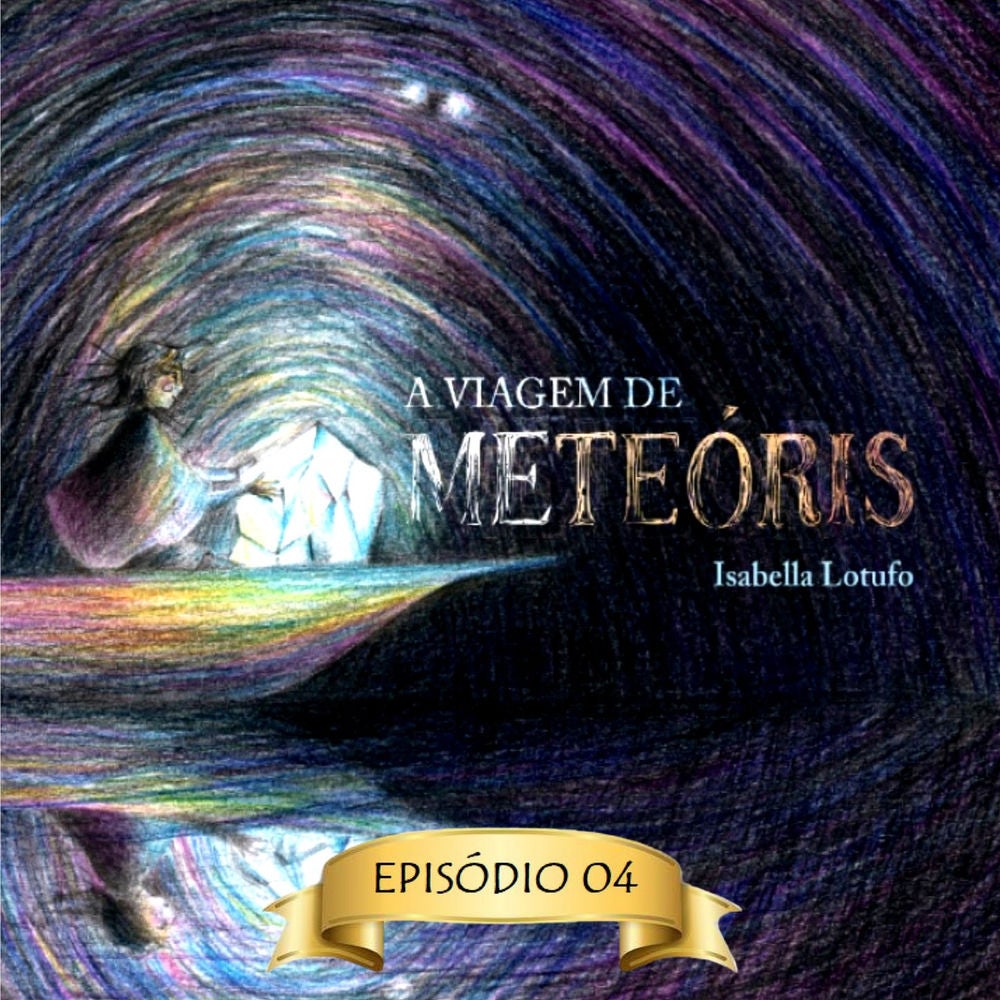A viagem de Meteóris, Episódio 4