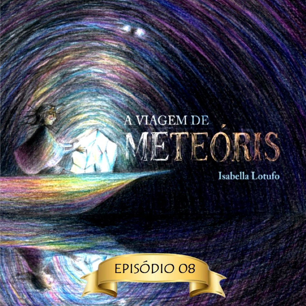 A viagem de Meteóris, Episódio 8