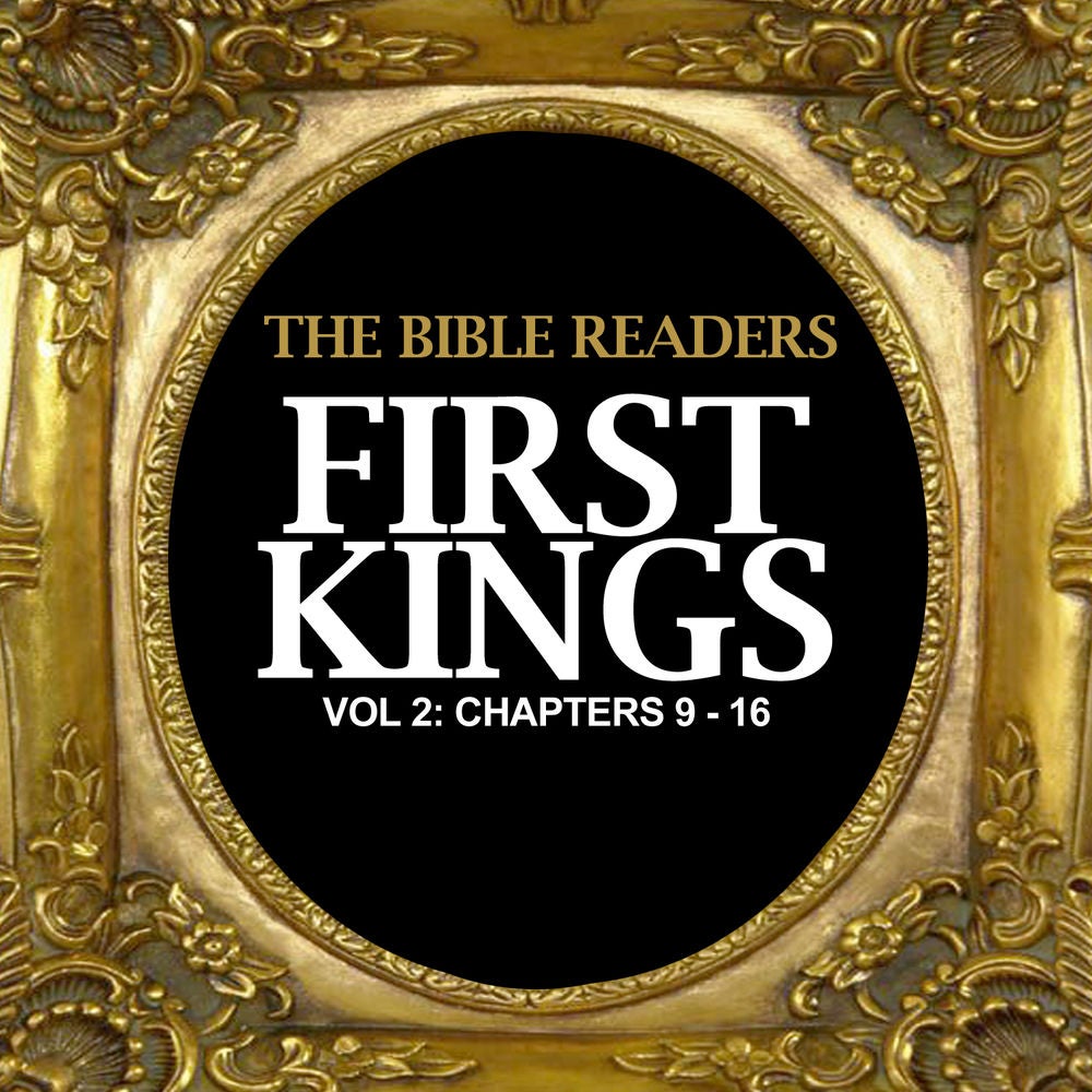 First Kings, Vol. 2: Chapters 9 - 16