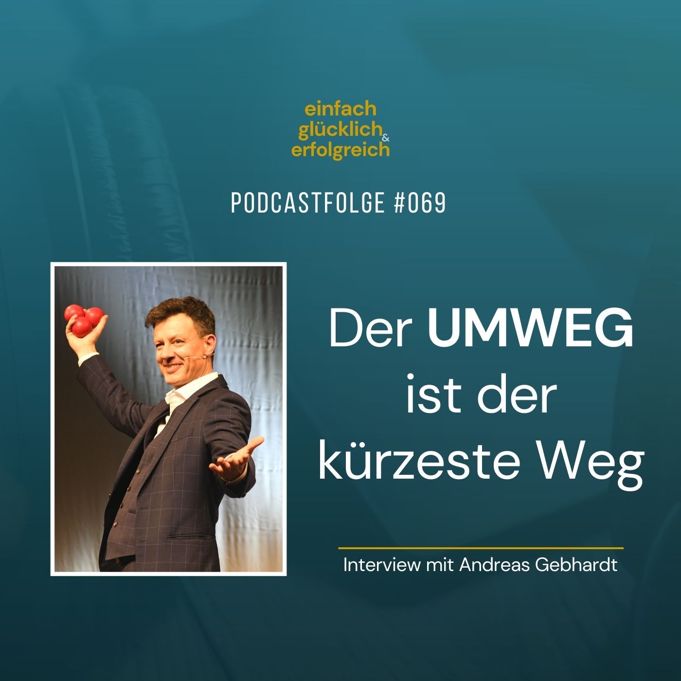 #069 - Der Umweg ist der kürzeste Weg - Interview mit Andreas Gebhardt (Teil 1)