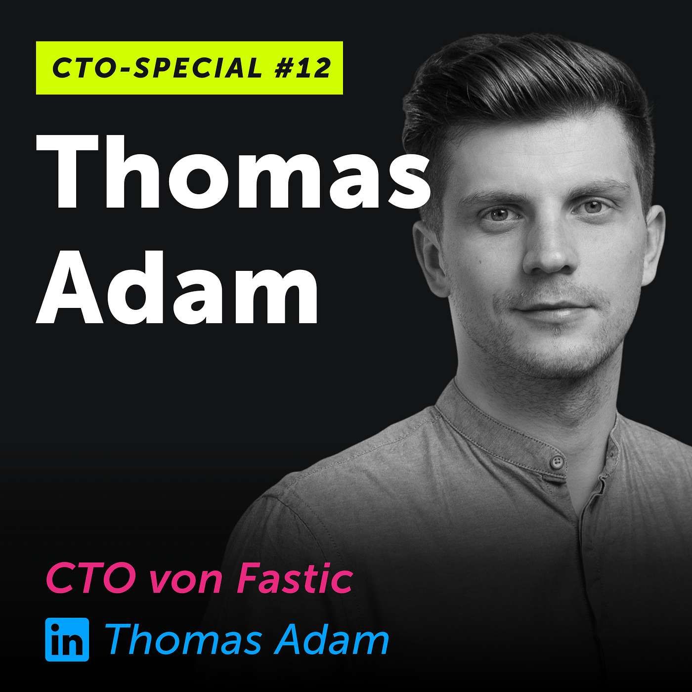CTO-Special #12: Thomas Adam von Fastic
