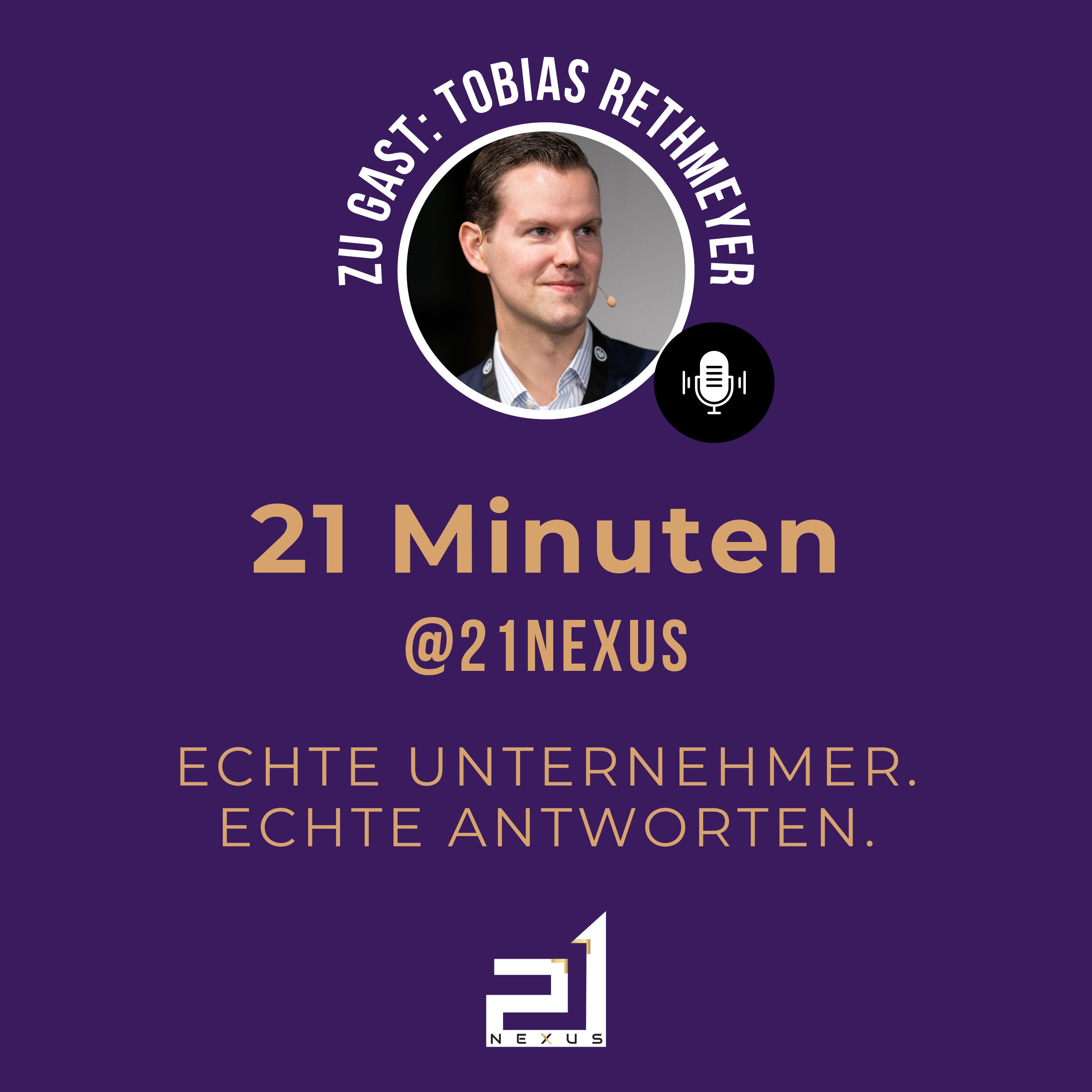 21 Minuten @ 21Nexus: Zu Gast ist Tobias Rethmeyer