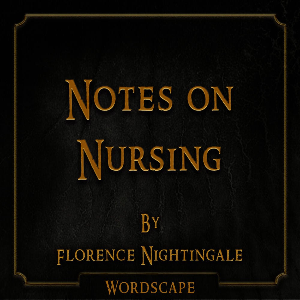 Notes on Nursing (By Florence Nightingale)