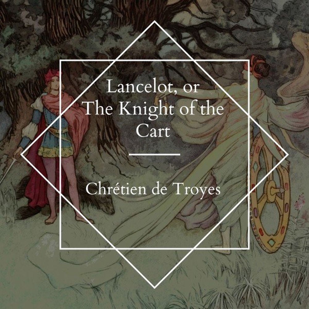 Lancelot, or the Knight of the Cart