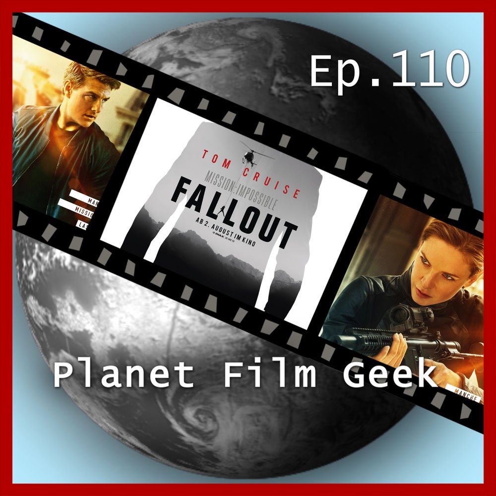 PFG Episode 110: Mission: Impossible - Fallout