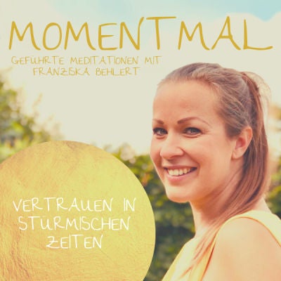 Geführte Meditation "Vertrauen in stürmischen Zeiten" | Verwandel deine Ängste in tiefes Vertrauen (25Minuten)