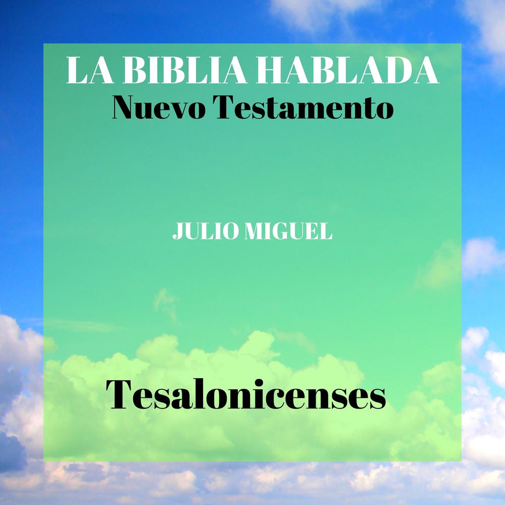 La Biblia Hablada: Nuevo Testamento, Tesalonicenses