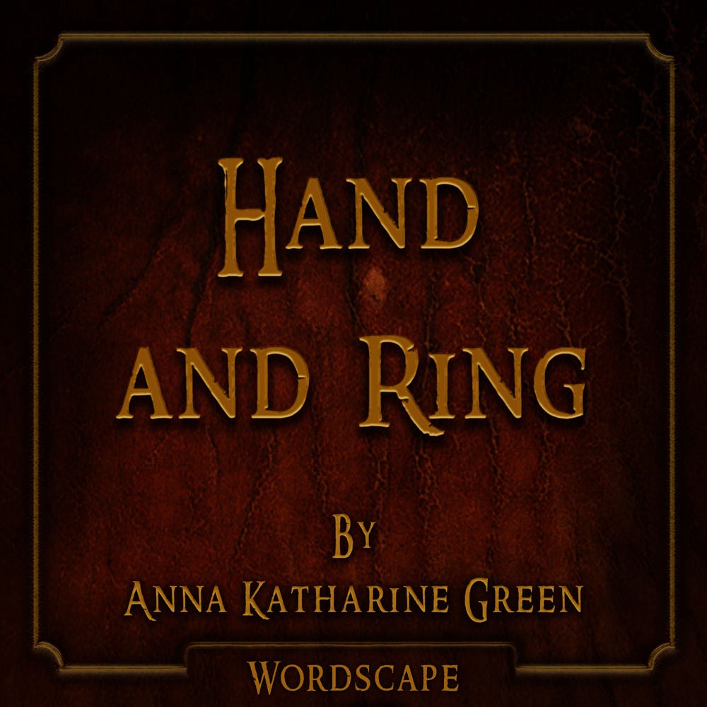 Hand and Ring (By Anna Katharine Green)