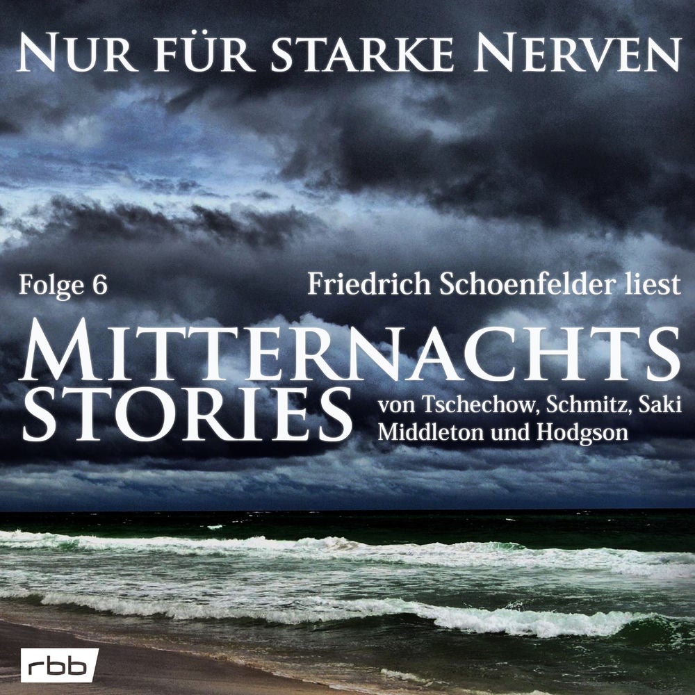 Mitternachtsstories von Tschechow, Schmitz, Saki, Middleton, Hodgson - Nur für starke Nerven, Folge 6