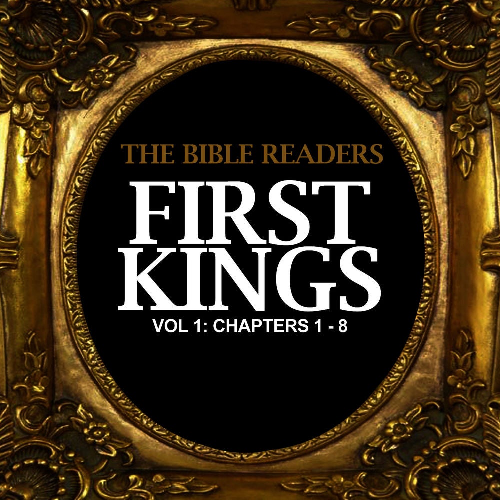 First Kings, Vol. 1: Chapters 1 - 8