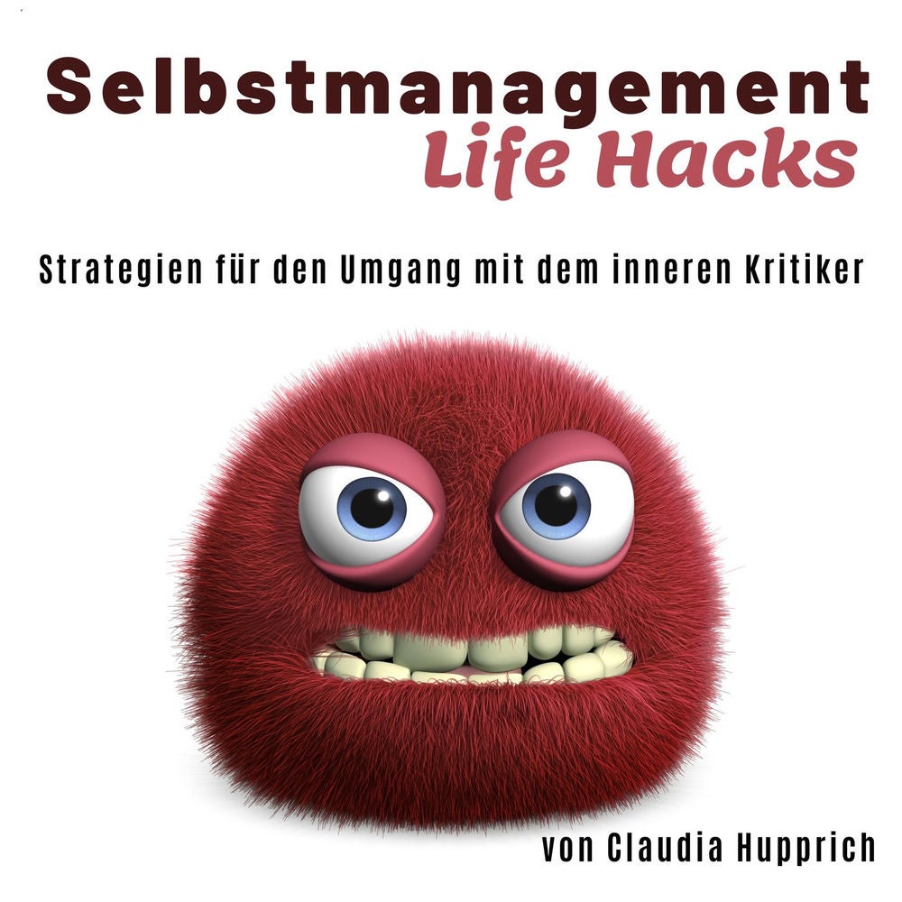 Wusel Life Hacks - Strategien für den Umgang mit dem inneren Kritiker