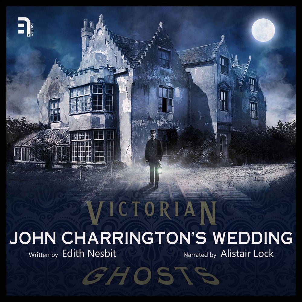 John Charrington's Wedding - A Victorian Ghost Story