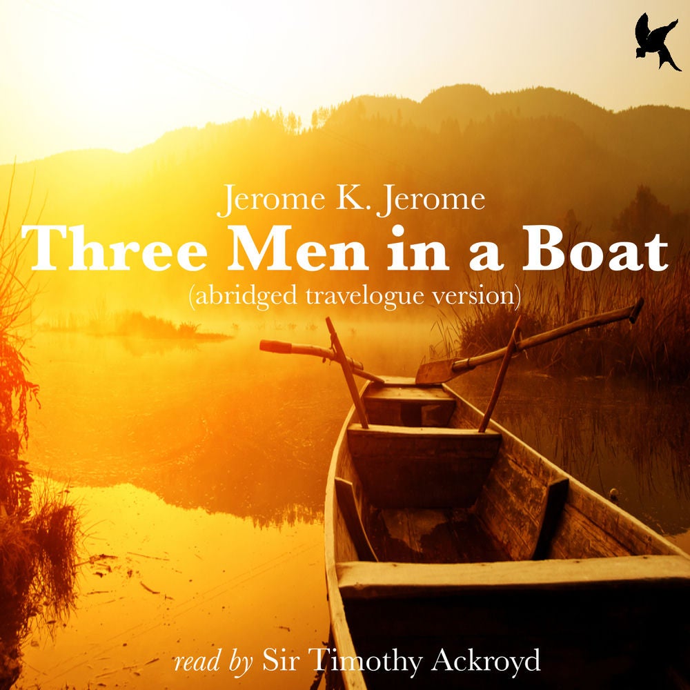 Three Men in a Boat (Abridged Travelogue Version)