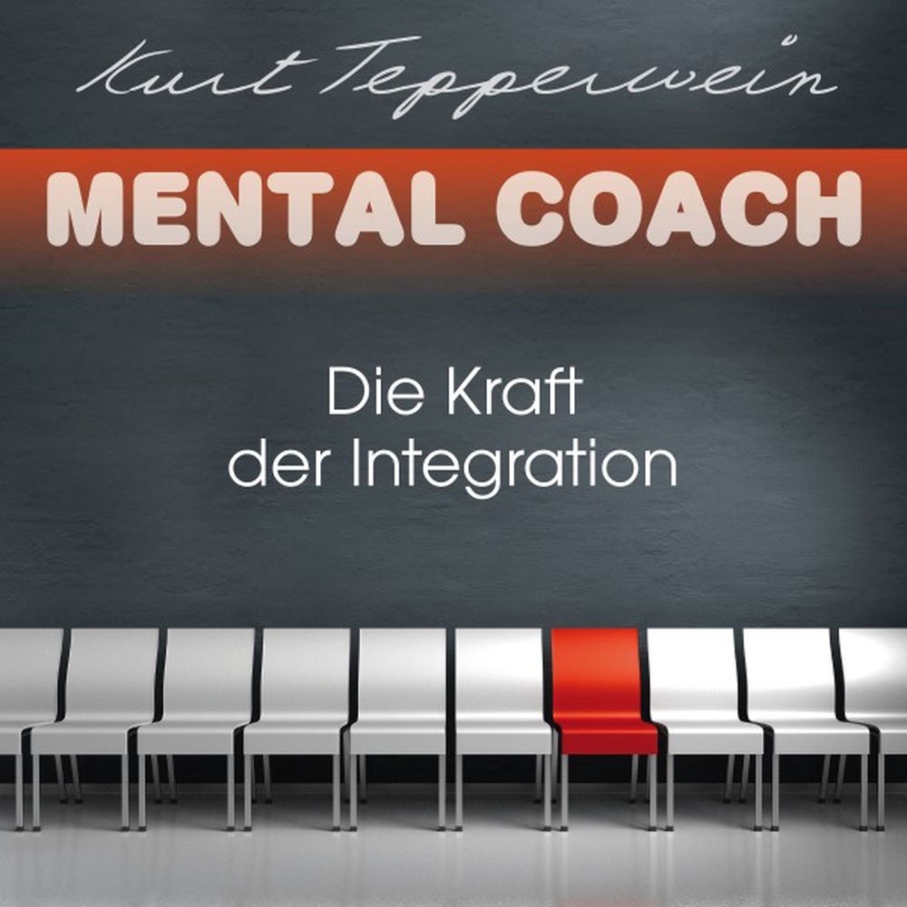 Mental Coach: Die Kraft der Integration