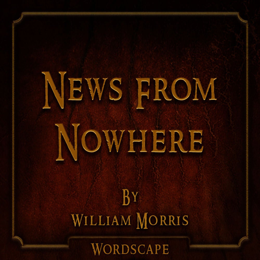 News from Nowhere (By William Morris)