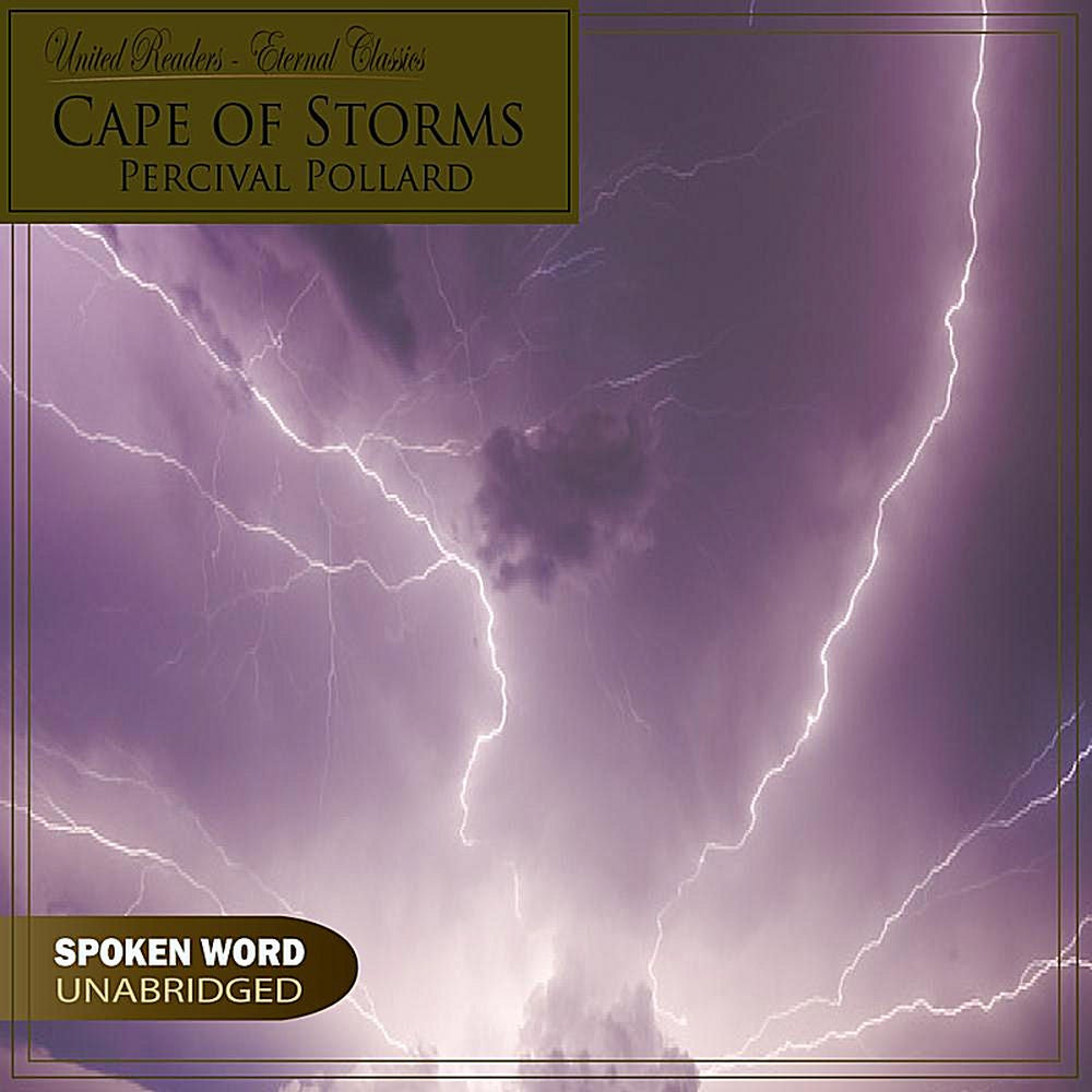 Cape of Storms (Percival Pollard, Unabridged)