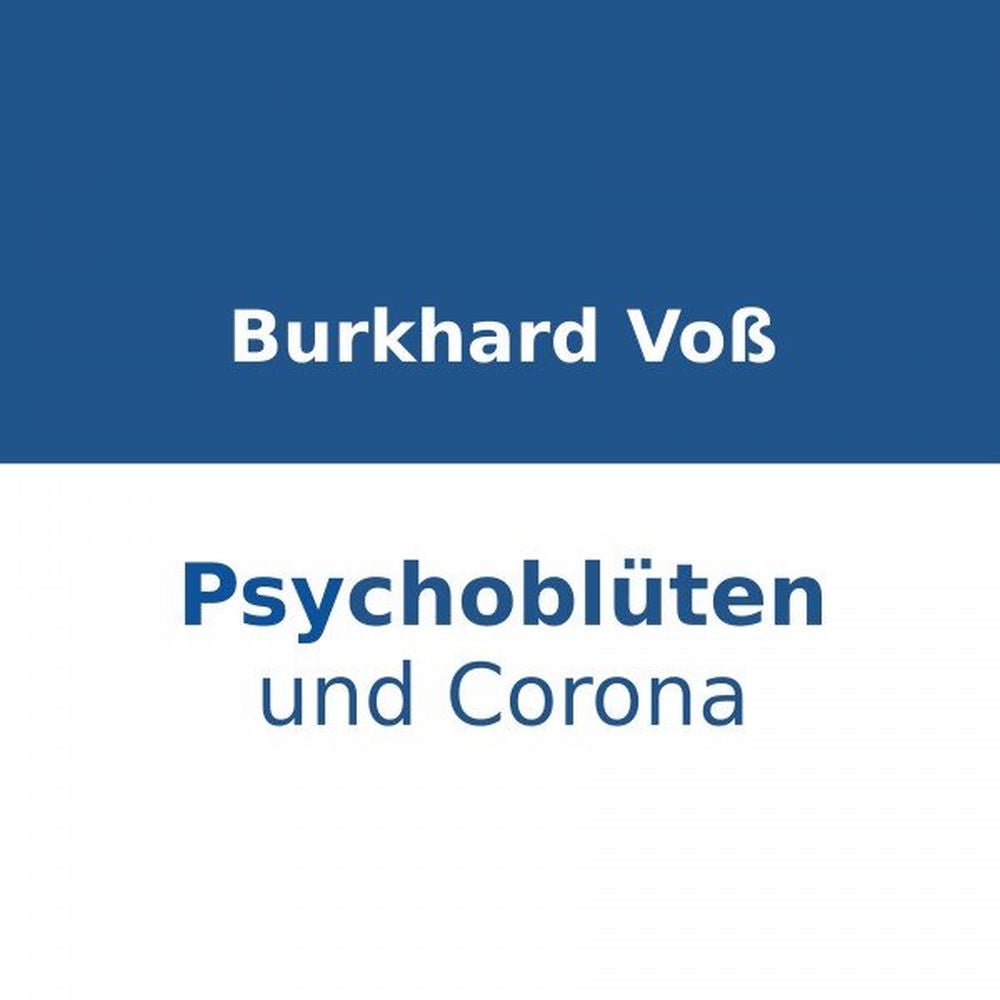 Psychoblüten und Corona