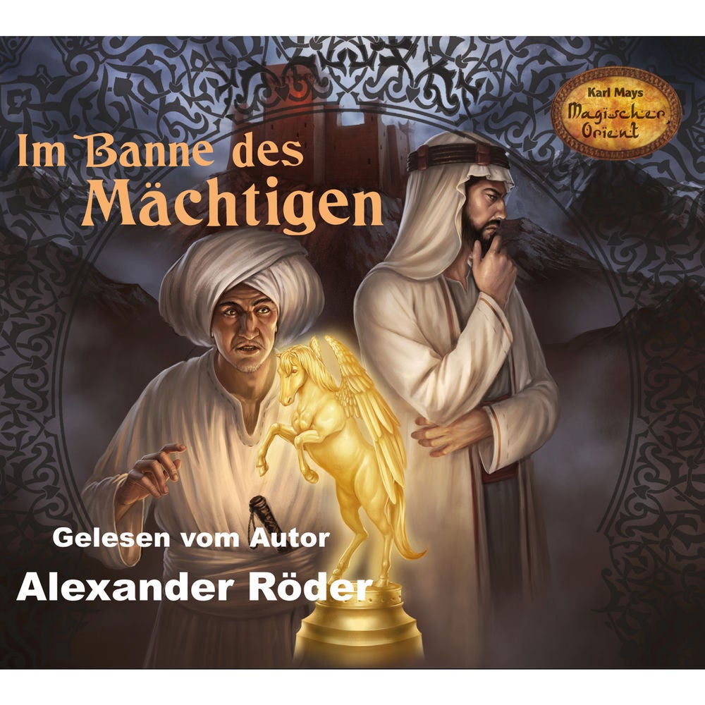 Im Banne des Mächtigen - Karl Mays Magischer Orient, Band 1