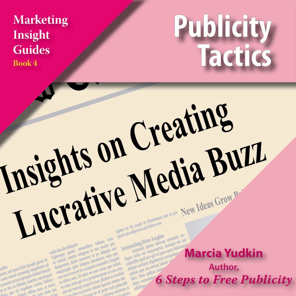 Publicity Tactics - Marketing Insight Guides, Book 4