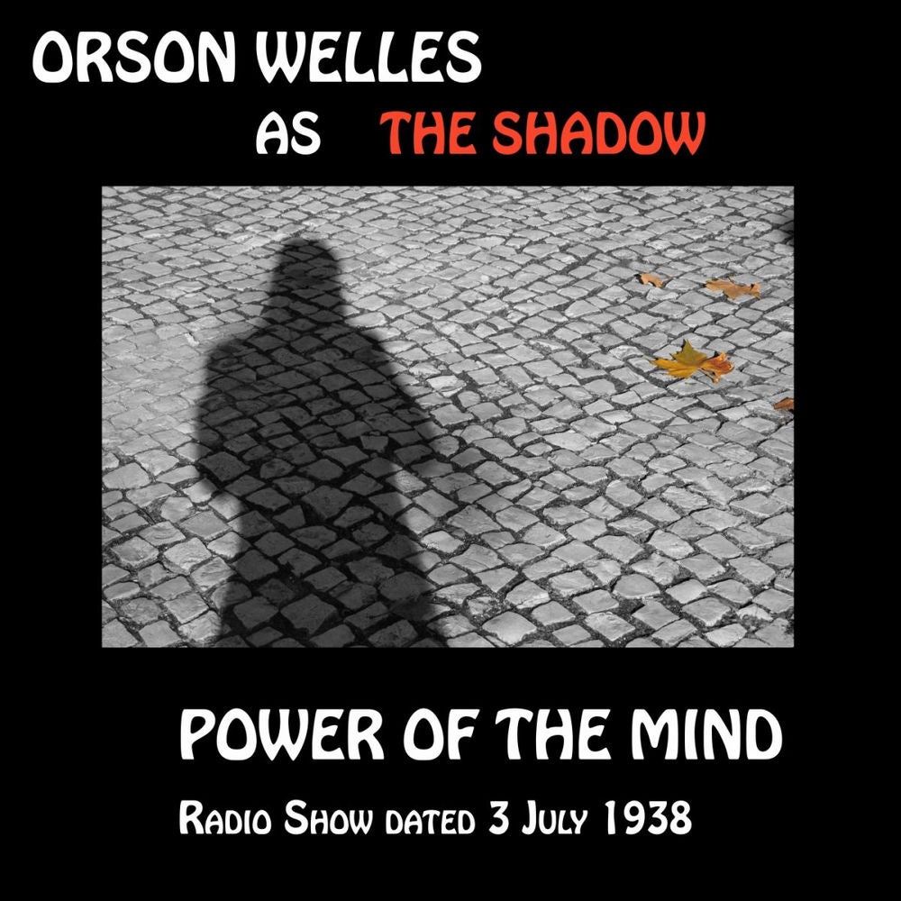 Orson Welles as The Shadow, Power of the Mind