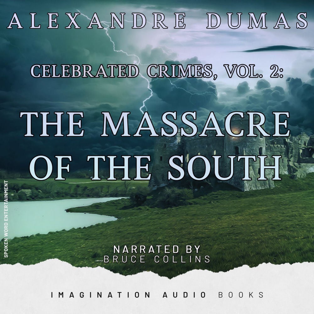 Celebrated Crimes, Vol. 2: The Massacres Of The South