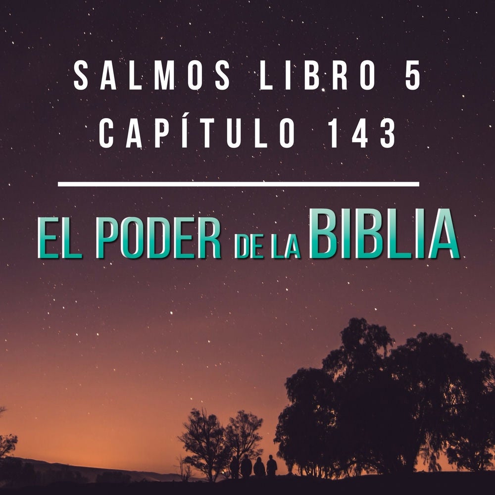Salmos Libro 5 Capítulo 143