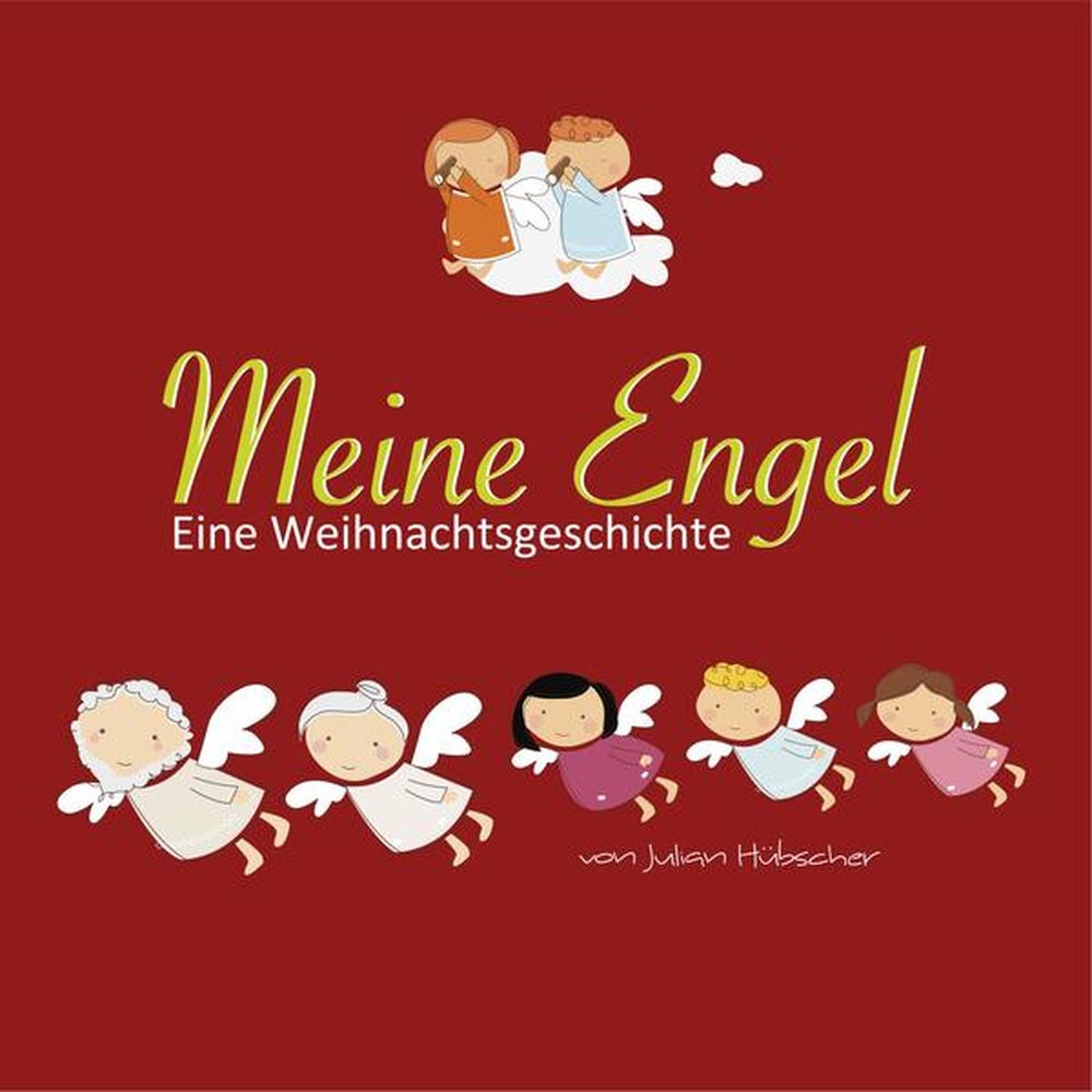 Meine Engel - Eine Weihnachtsgeschichte