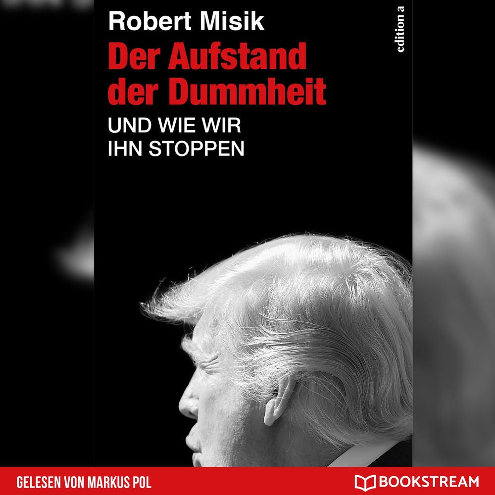 Der Aufstand der Dummheit - Und wie wir ihn stoppen